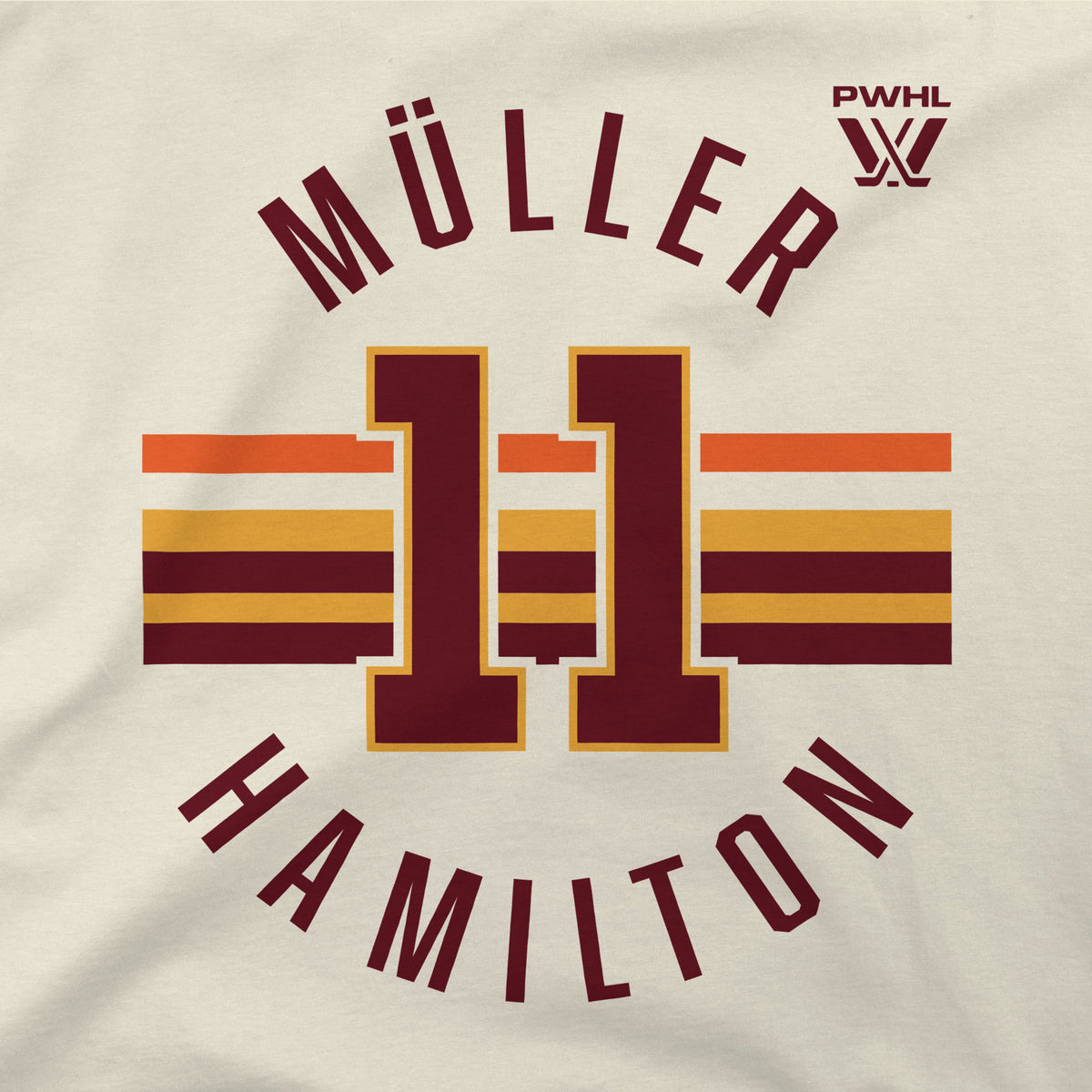 The front of a cream short sleeved shirt. Maroon, gold, and orange stripes are across the center with a maroon '11' outlined in gold on top of them. 'MULLER' in maroon is on top with the PWHL logo next to it. 'HAMILTON' is below in maroon. 